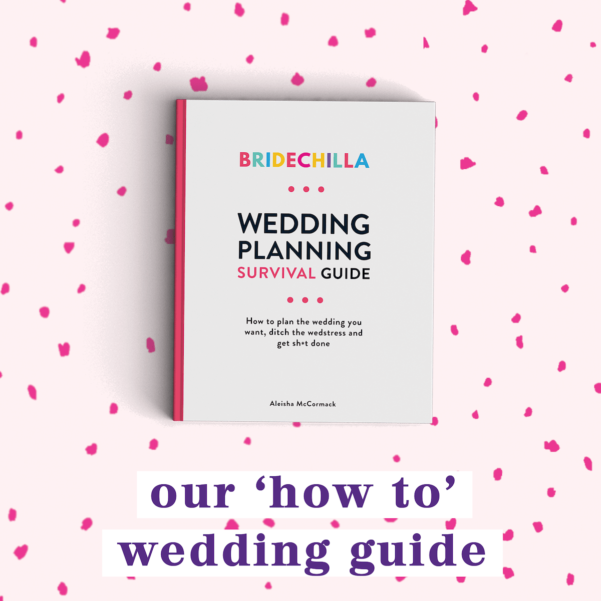 Bridechilla Survival Guide wedding planning